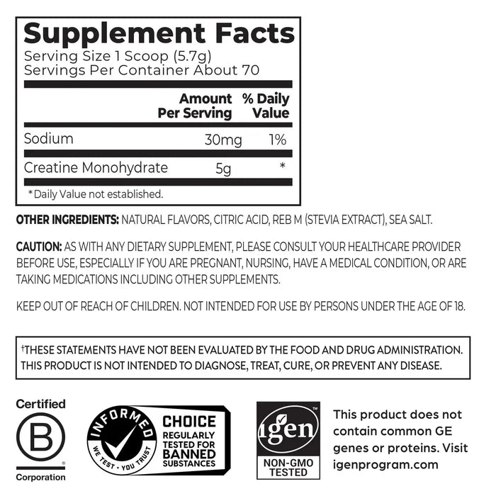 Supplement facts label for a dietary supplement, showing serving size, sodium 30mg, creatine monohydrate 5g, and other ingredients. Includes certification logos for B Corporation, Informed Choice, and non-GMO.