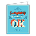 Everything Is Going to Be Ok small folded greeting card — encouragement and sympathy card