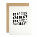 Father's Day Doesn't Suck Mom Dad greeting card — funny Father's Day card
