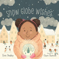 Snow Globe Wishes children's book — sweet Christmas and holiday gift for kids